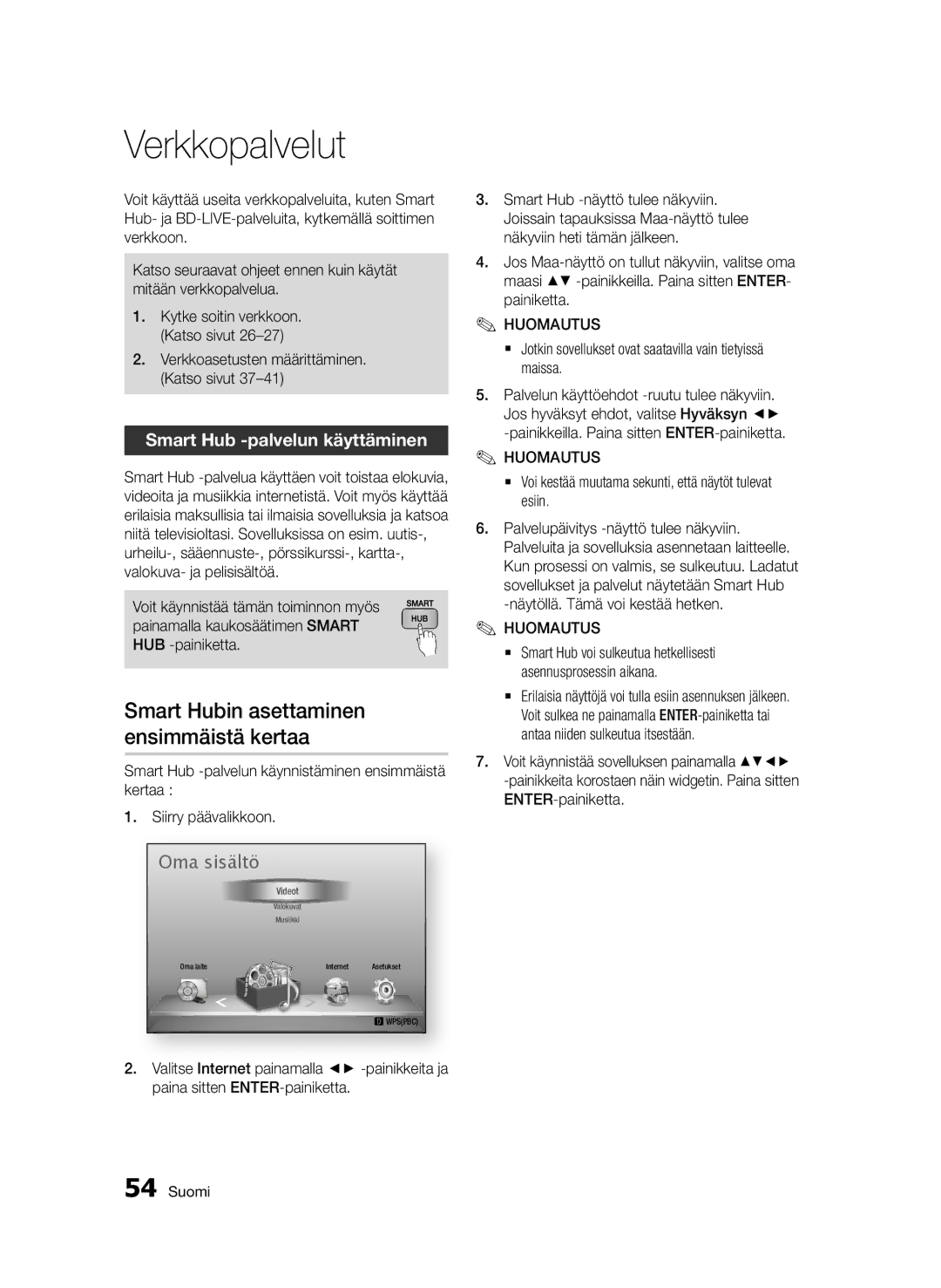 Samsung BD-D6500/XE manual Verkkopalvelut, Smart Hubin asettaminen ensimmäistä kertaa, Smart Hub -palvelun käyttäminen 