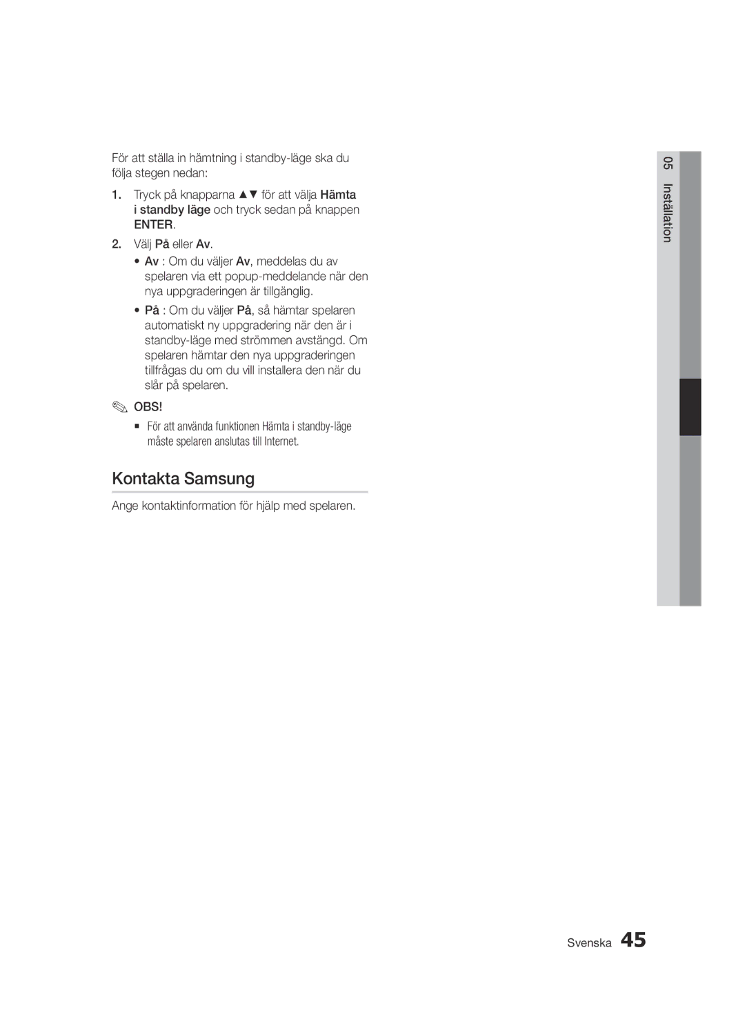 Samsung BD-D6500/XE manual Kontakta Samsung, Ange kontaktinformation för hjälp med spelaren 