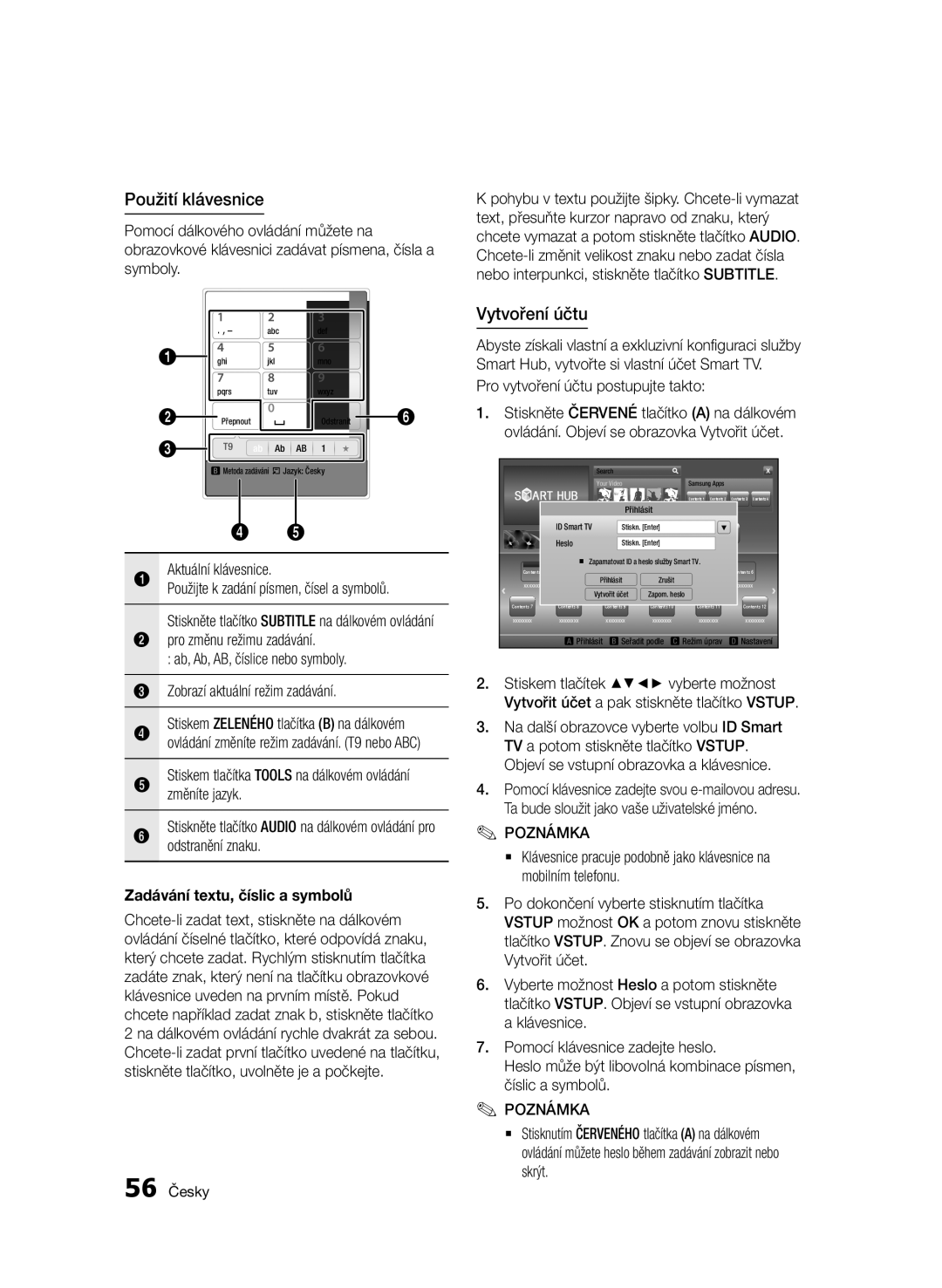 Samsung BD-D6500/ZF manual Použití klávesnice, Vytvoření účtu, Pro změnu režimu zadávání, Zadávání textu, číslic a symbolů 