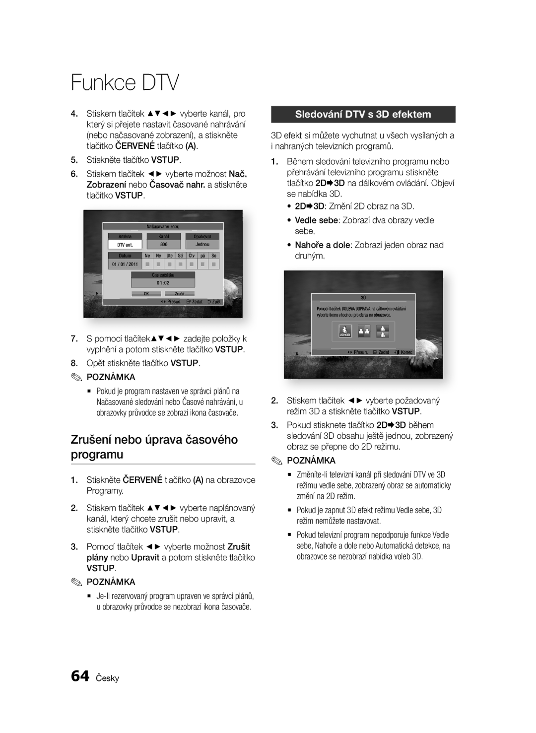 Samsung BD-D6900/ZF manual Zrušení nebo úprava časového programu, Sledování DTV s 3D efektem, Opět stiskněte tlačítko Vstup 