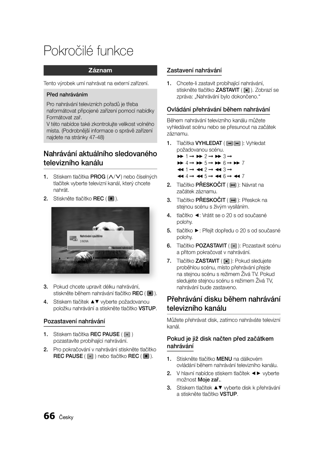 Samsung BD-D6900/ZF, BD-D6900/EN manual Pokročilé funkce, Nahrávání aktuálního sledovaného televizního kanálu, Záznam 