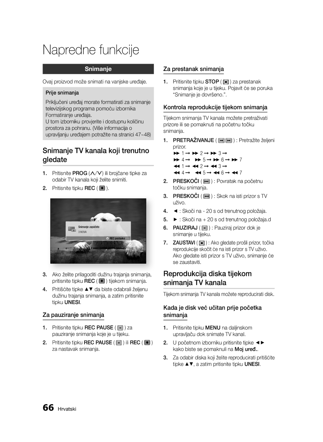 Samsung BD-D6900/EN manual Napredne funkcije, Snimanje TV kanala koji trenutno gledate 