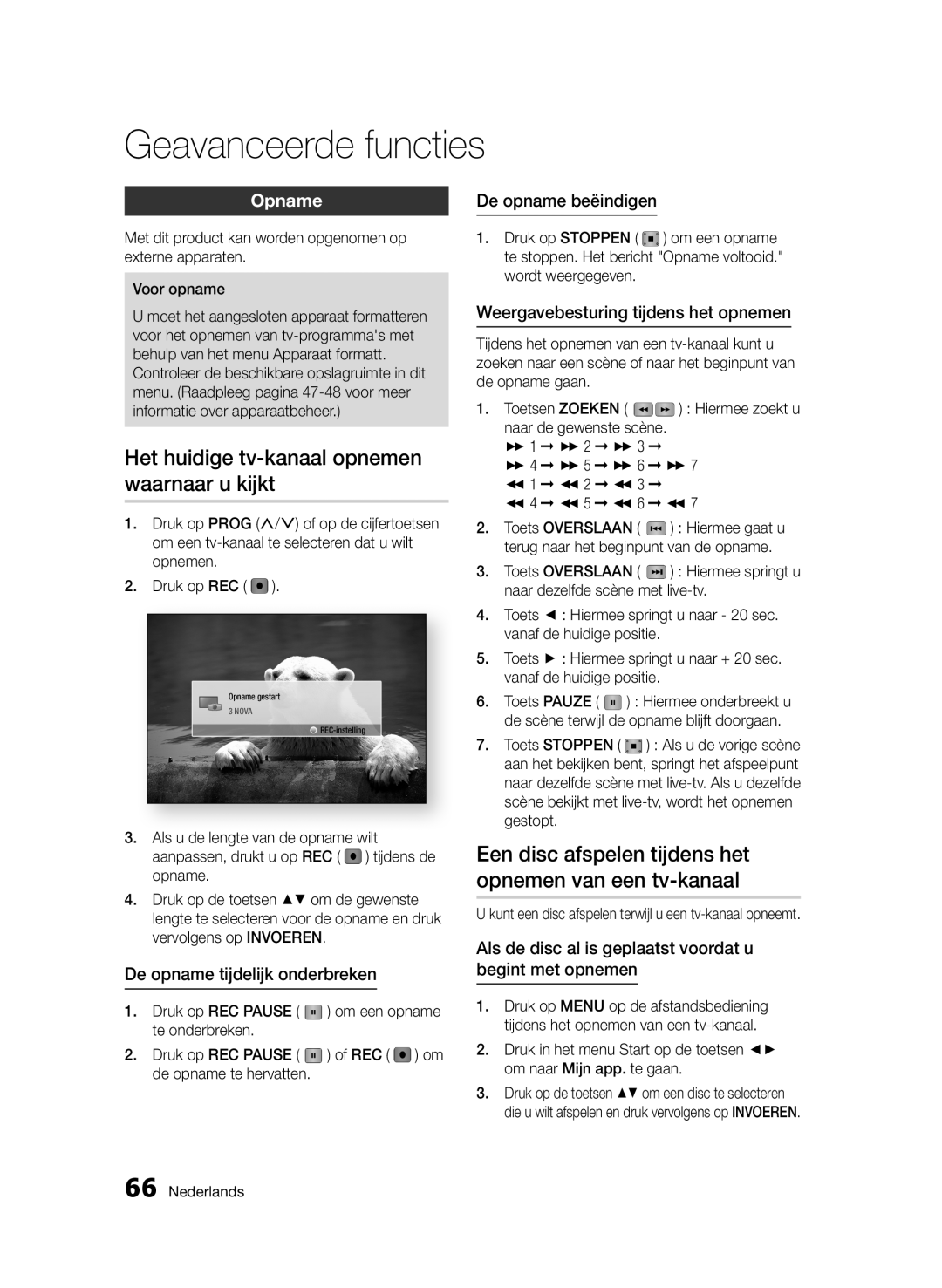 Samsung BD-D6900/ZF, BD-D6900/XN, BD-D6900/EN Geavanceerde functies, Het huidige tv-kanaal opnemen waarnaar u kijkt, Opname 