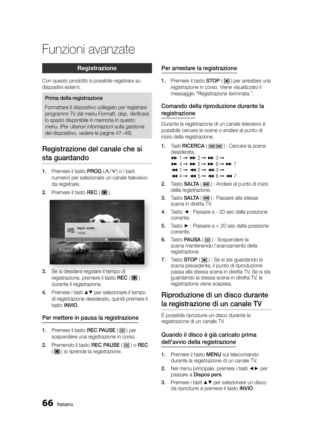 Samsung BD-D6900/ZF manual Funzioni avanzate, Registrazione del canale che si sta guardando 