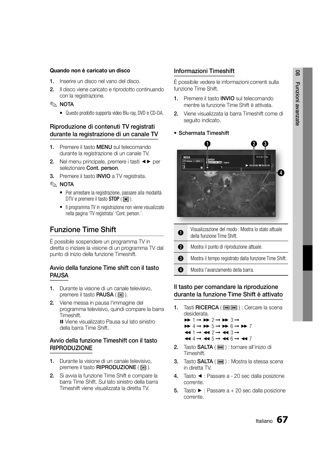 Samsung BD-D6900/ZF manual Funzione Time Shift, Avvio della funzione Time shift con il tasto, Informazioni Timeshift 