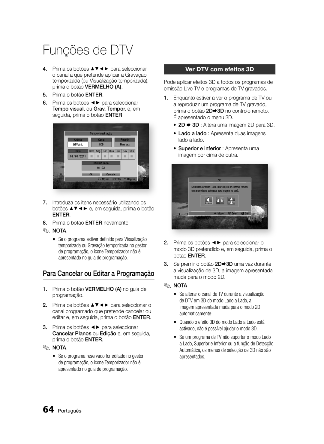 Samsung BD-D6900/ZF Ver DTV com efeitos 3D, Prima o botão Enter novamente, Prima o botão Vermelho a no guia de programação 