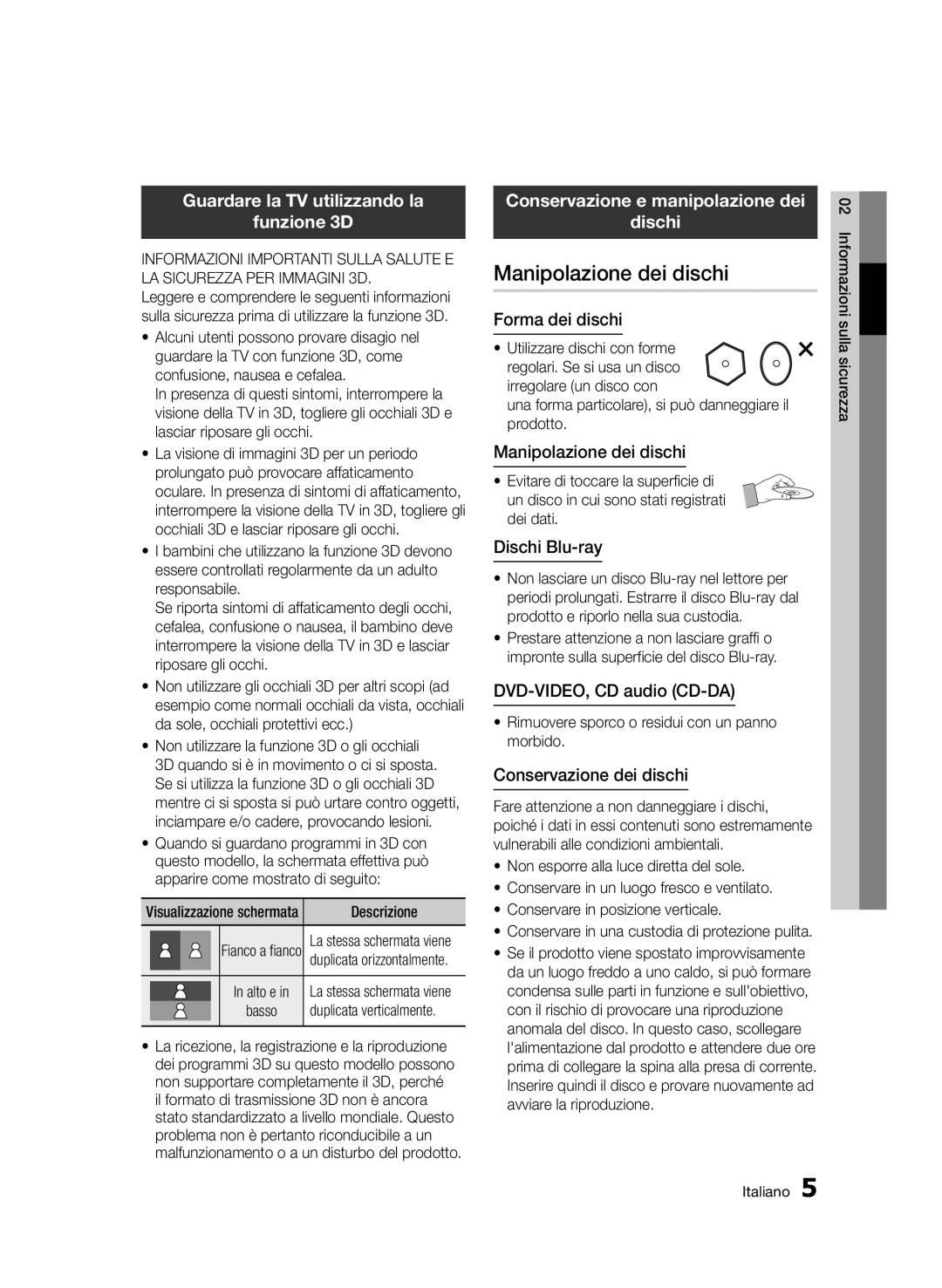 Samsung BD-D6900/ZF manual Manipolazione dei dischi, Guardare la TV utilizzando la Funzione 3D 