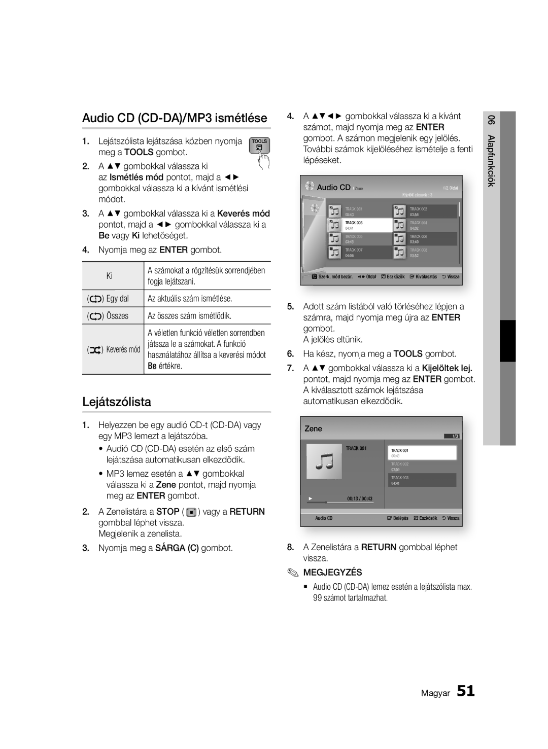 Samsung BD-D7000/XN, BD-D7000/EN, BD-D7000/ZF Audio CD CD-DA/MP3 ismétlése, Lejátszólista, Fogja lejátszani, Be értékre 