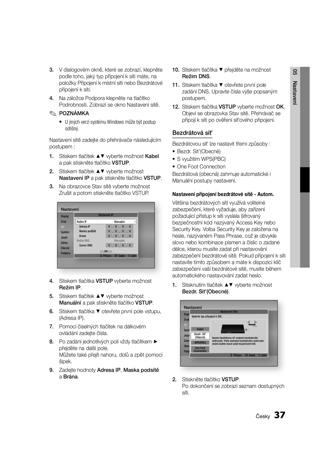 Samsung BD-D7000/ZF, BD-D7000/XN, BD-D7000/EN, BD-D7000/XE Bezdrátová síť, Stiskem tlačítka Vstup vyberte možnost Režim IP 