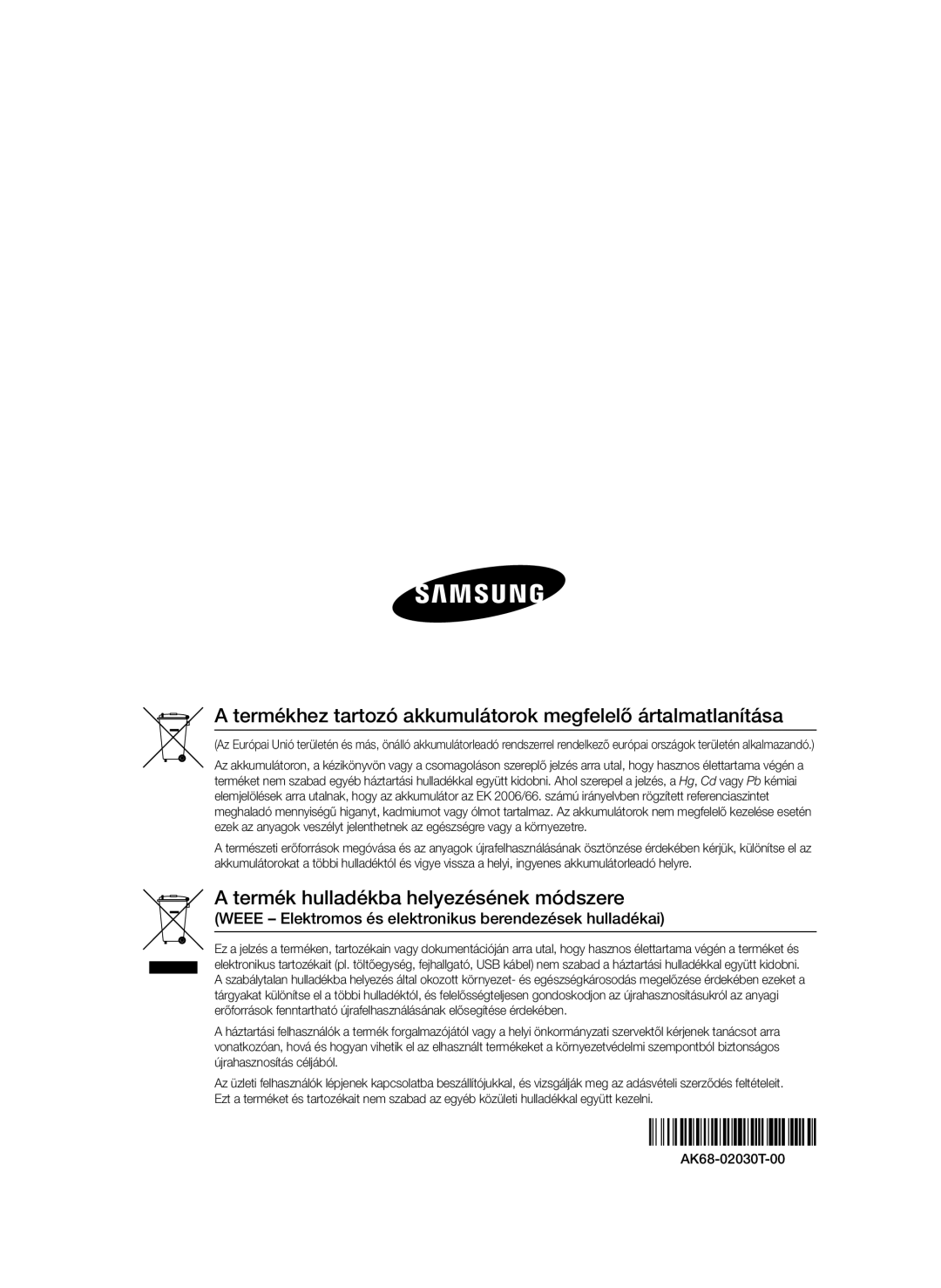 Samsung BD-D8200/EN, BD-D8500/EN, BD-D8200/ZF manual Termékhez tartozó akkumulátorok megfelelő ártalmatlanítása 