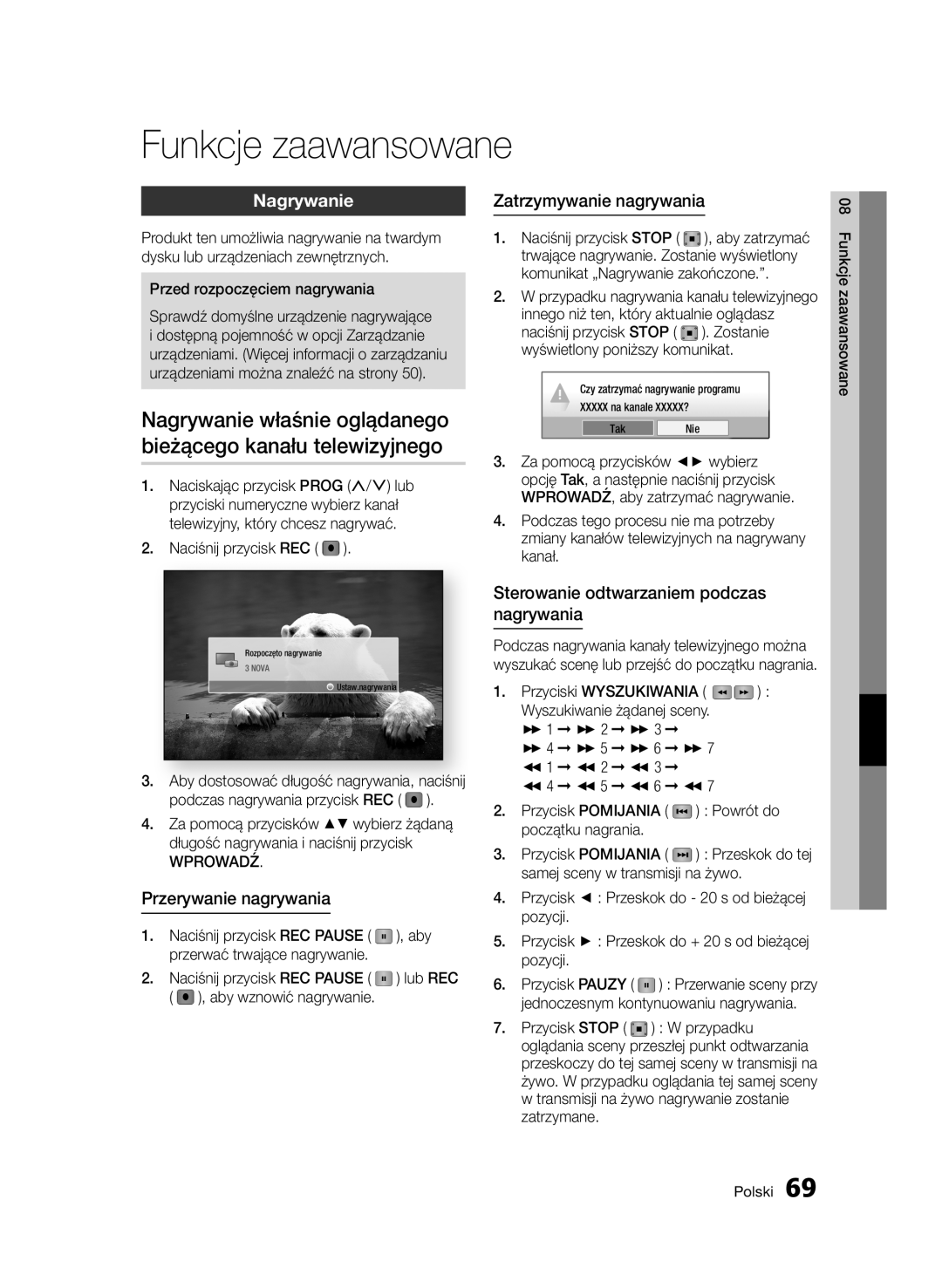 Samsung BD-D8500/XN Funkcje zaawansowane, Nagrywanie, Przerywanie nagrywania, Sterowanie odtwarzaniem podczas nagrywania 