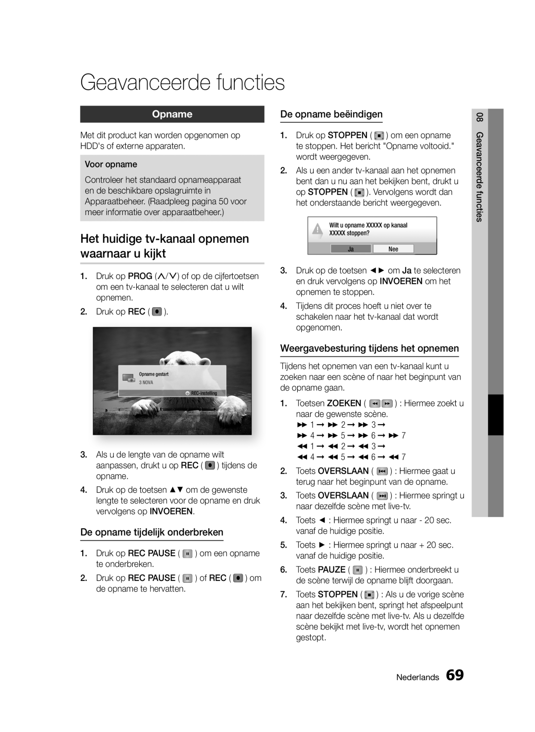 Samsung BD-D8200/EN, BD-D8500/EN, BD-D8500/XN Geavanceerde functies, Het huidige tv-kanaal opnemen waarnaar u kijkt, Opname 