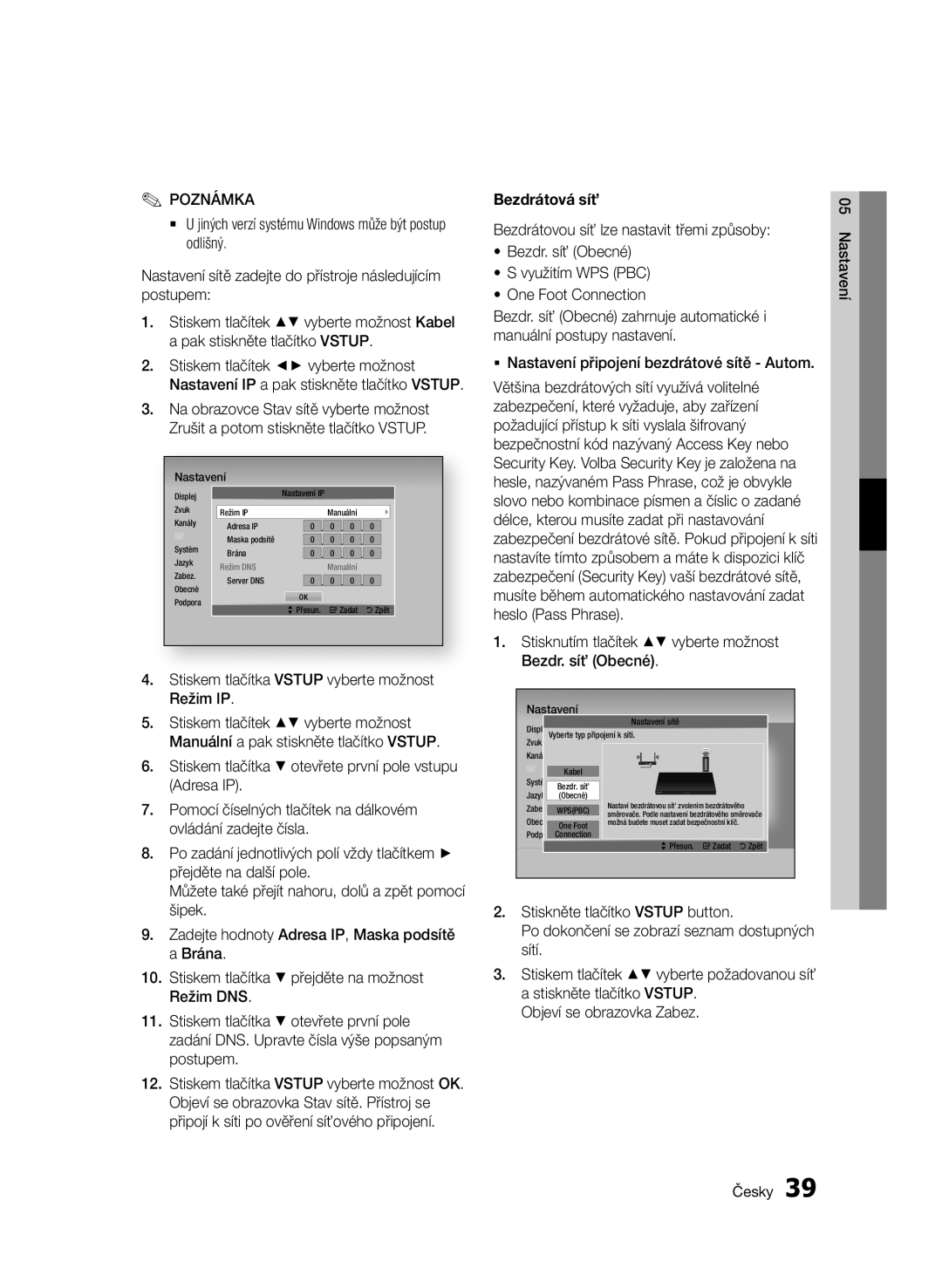 Samsung BD-E6300/EN manual Stiskem tlačítka Vstup vyberte možnost Režim IP, Bezdrátová síť, Objeví se obrazovka Zabez 