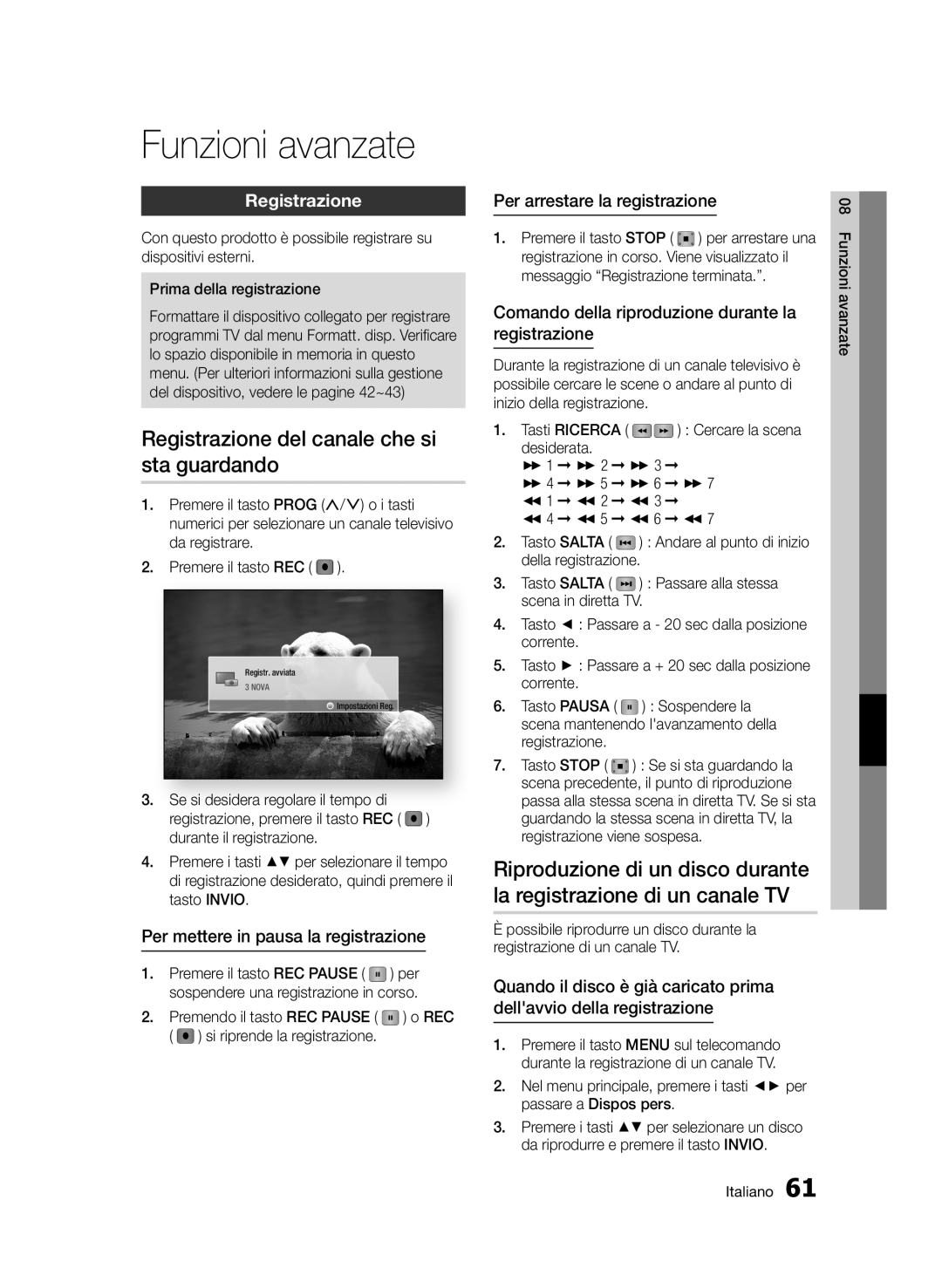 Samsung BD-E6300/ZF manual Funzioni avanzate, Registrazione del canale che si sta guardando 