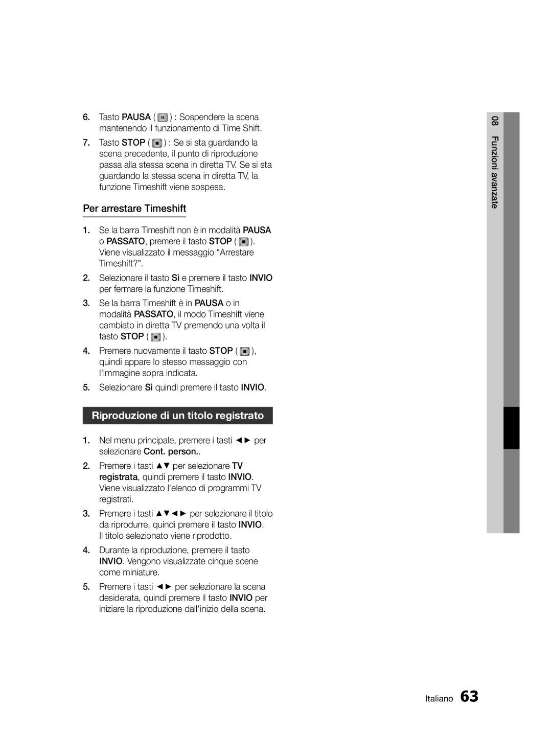 Samsung BD-E6300/ZF manual Per arrestare Timeshift, Riproduzione di un titolo registrato, Tasto Pausa Sospendere la scena 