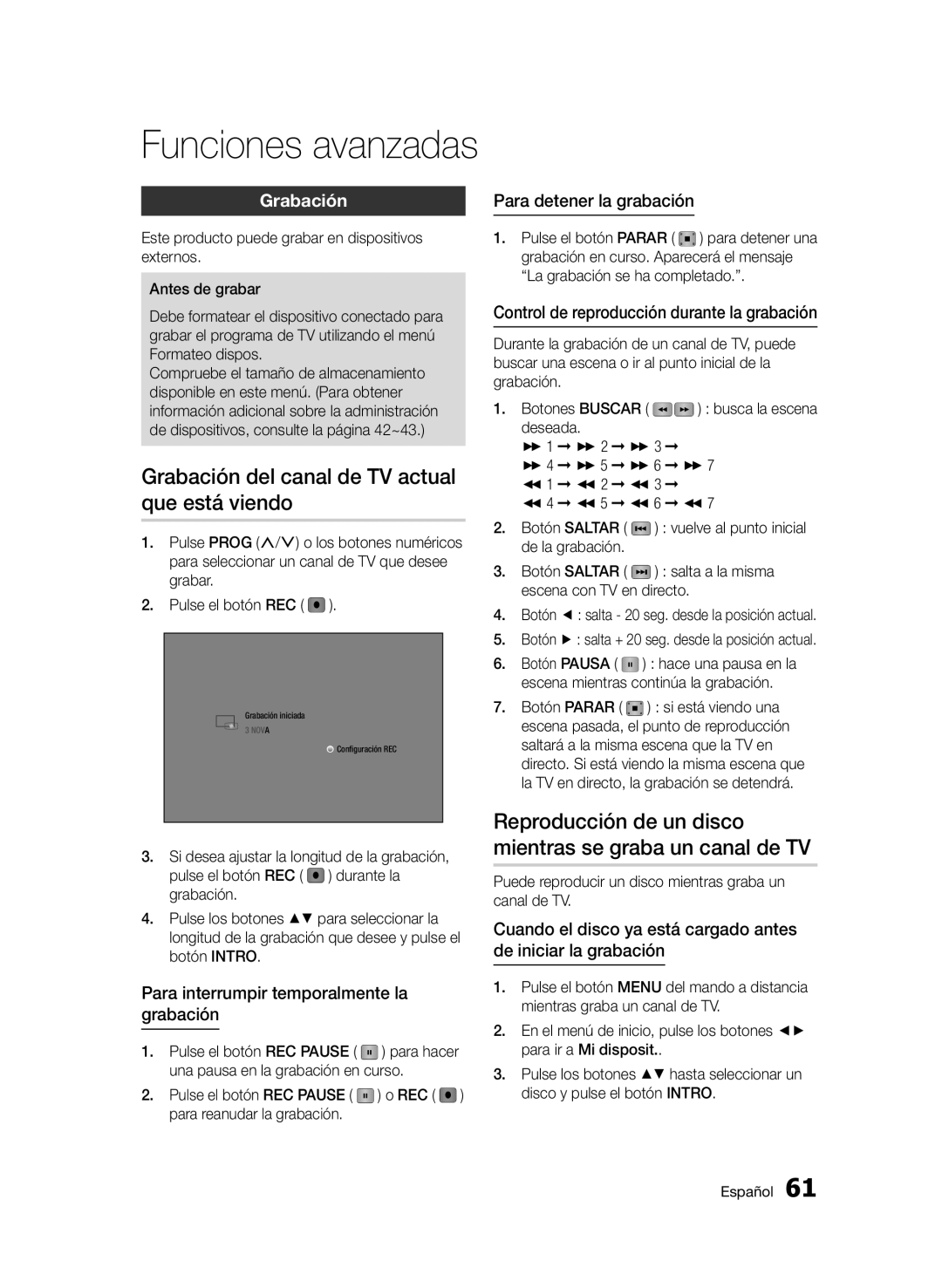 Samsung BD-E6300/ZF manual Grabación del canal de TV actual que está viendo, Para interrumpir temporalmente la grabación 