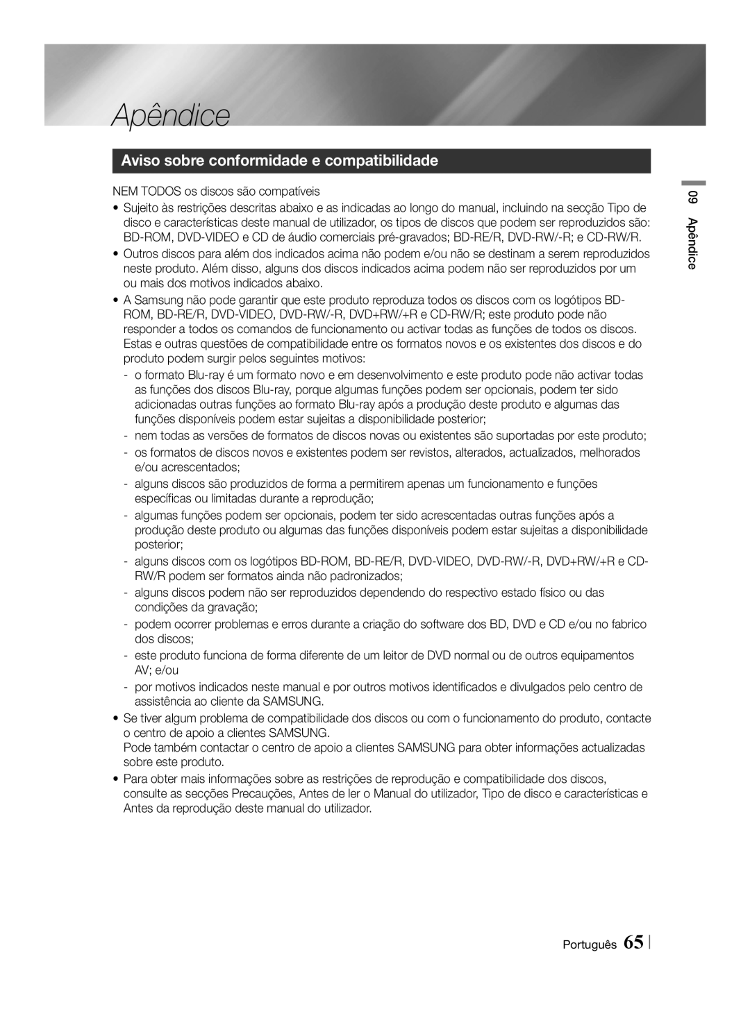 Samsung BD-E8300/EN, BD-E8900/ZF Apêndice, Aviso sobre conformidade e compatibilidade, NEM Todos os discos são compatíveis 