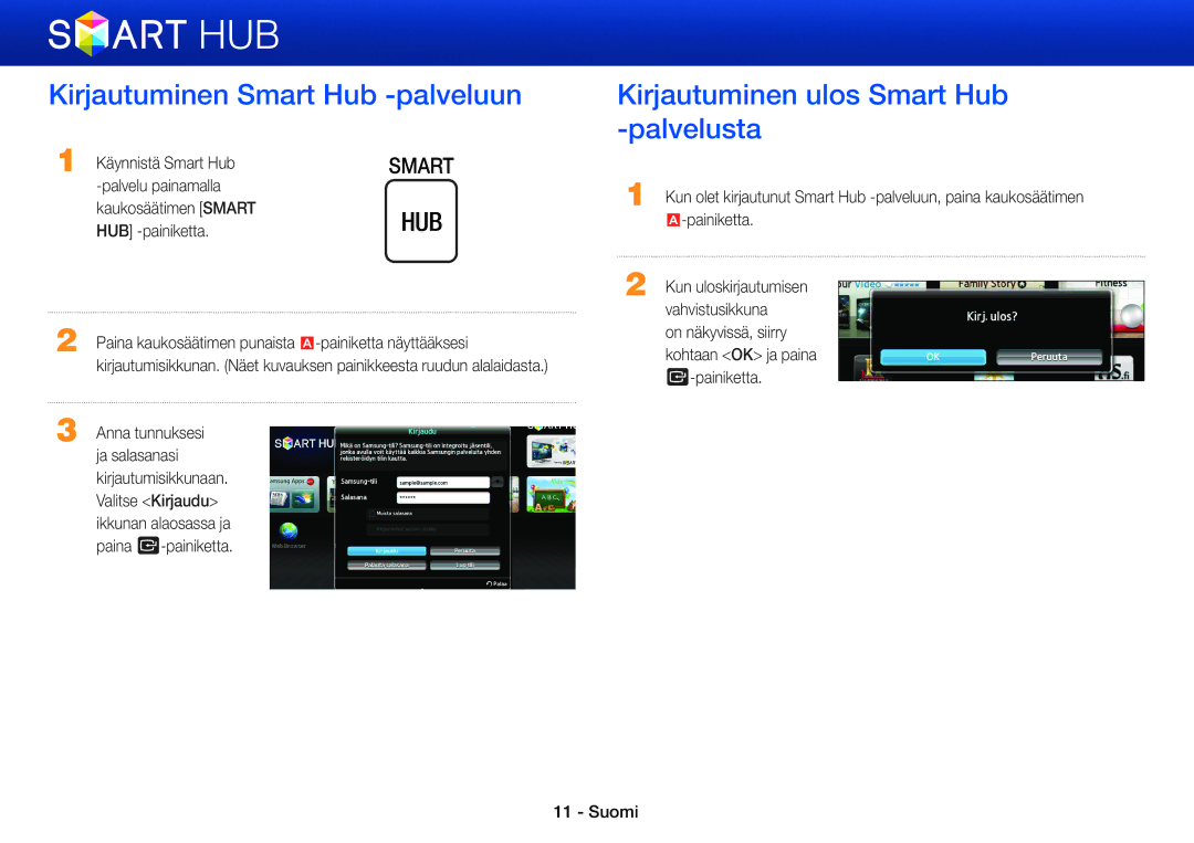 Samsung BD-E8500N/XE, BD-E8300N/XE manual Kirjautuminen Smart Hub -palveluun, Kirjautuminen ulos Smart Hub -palvelusta 