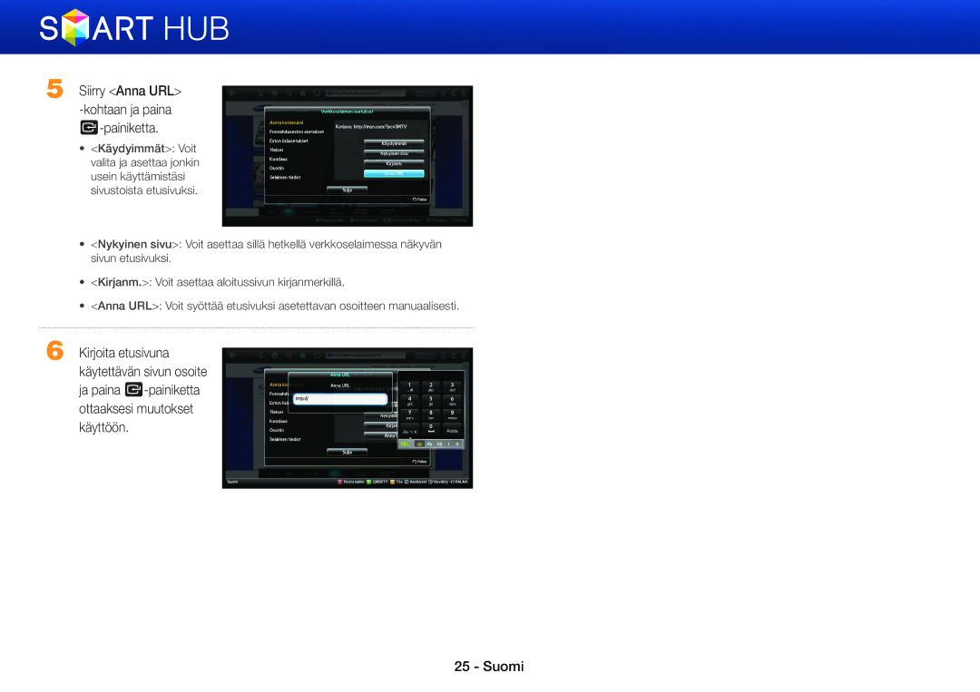 Samsung BD-E8300S/XE, BD-E8300N/XE, BD-E8500S/XE, BD-E8500N/XE, BD-E8900N/XE Siirry Anna URL -kohtaan ja paina e-painiketta 