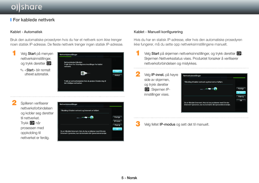 Samsung BD-E8300N/XE, BD-E8500N/XE, BD-E8900N/XE manual For kablede nettverk, Kablet Automatisk, Kablet Manuell konfigurering 