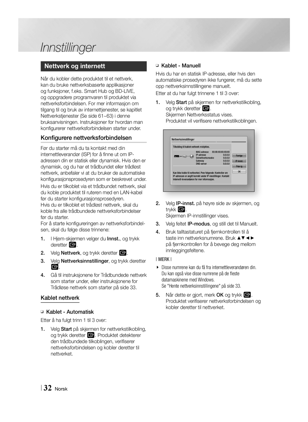 Samsung BD-E8500N/XE, BD-E8300N/XE, BD-E8900N/XE Nettverk og internett, Konfigurere nettverksforbindelsen, Kablet nettverk 