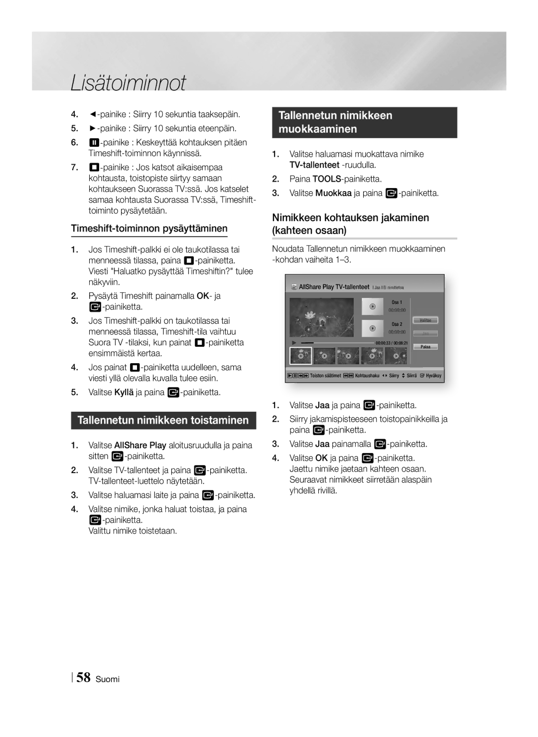 Samsung BD-E8900N/XE, BD-E8300N/XE manual Tallennetun nimikkeen toistaminen, Nimikkeen kohtauksen jakaminen kahteen osaan 