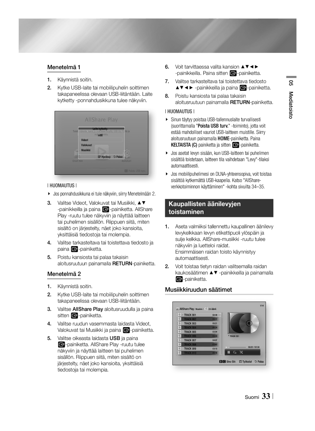 Samsung BD-ES6000E/XE manual Musiikkiruudun säätimet, Menetelmä, Käynnistä soitin, Valitse Videot, Valokuvat tai Musiikki 