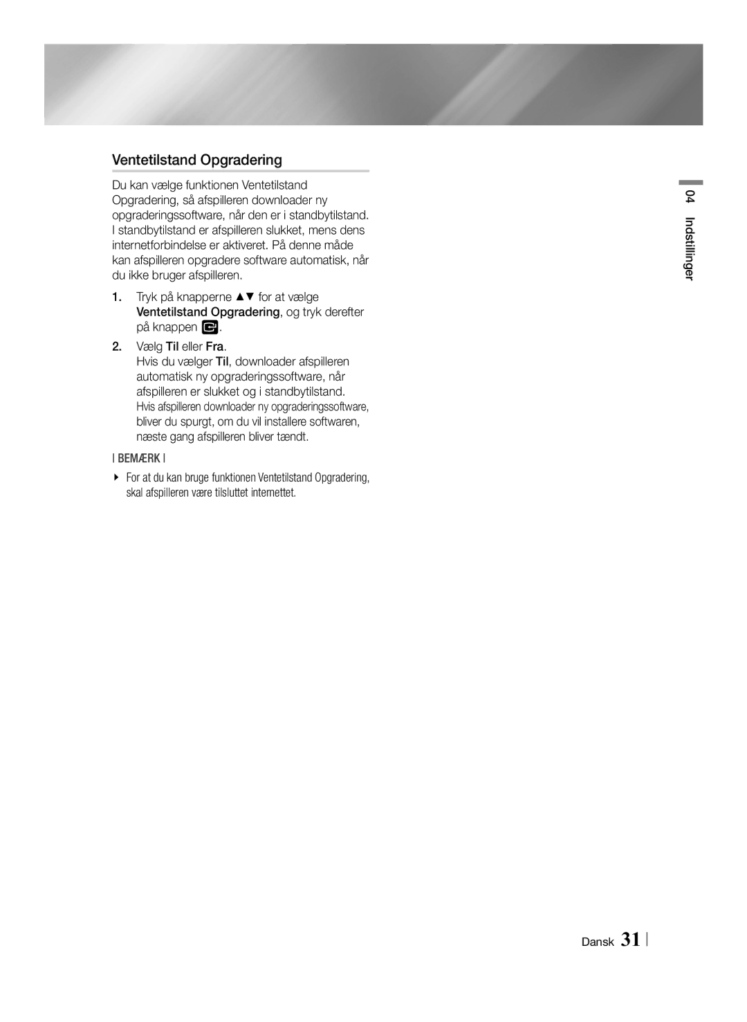 Samsung BD-ES6000/XE, BD-ES6000E/XE manual Ventetilstand Opgradering 