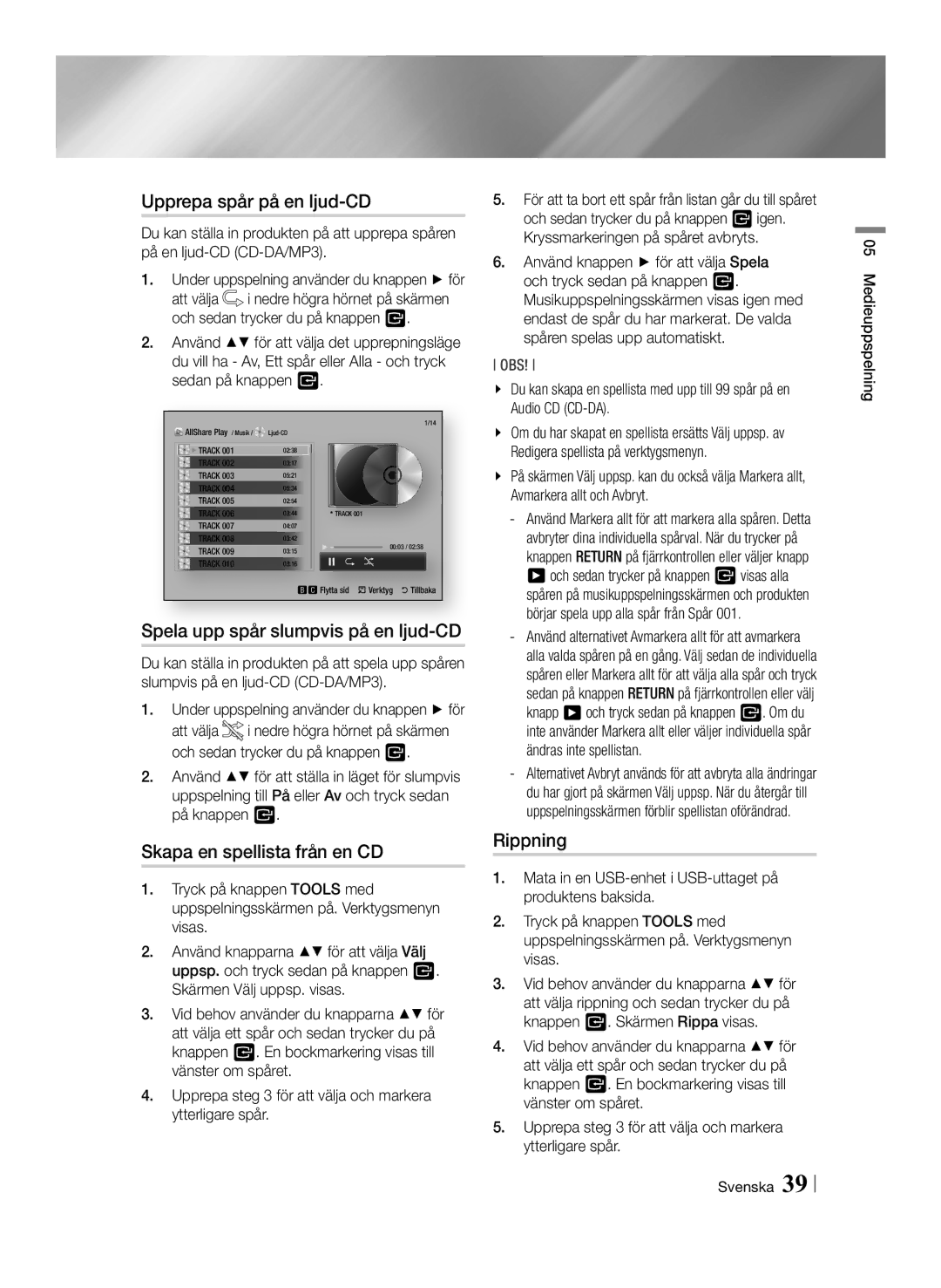 Samsung BD-ES6000E/XE Upprepa spår på en ljud-CD, Spela upp spår slumpvis på en ljud-CD, Skapa en spellista från en CD 