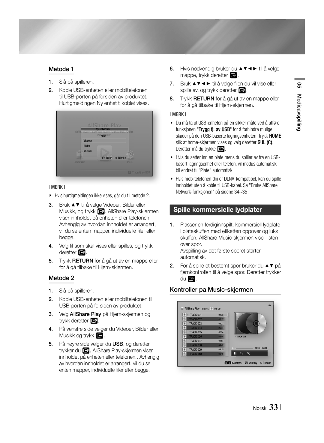 Samsung BD-ES6000/XE, BD-ES6000E/XE Spille kommersielle lydplater, Kontroller på Music-skjermen, Metode, Slå på spilleren 