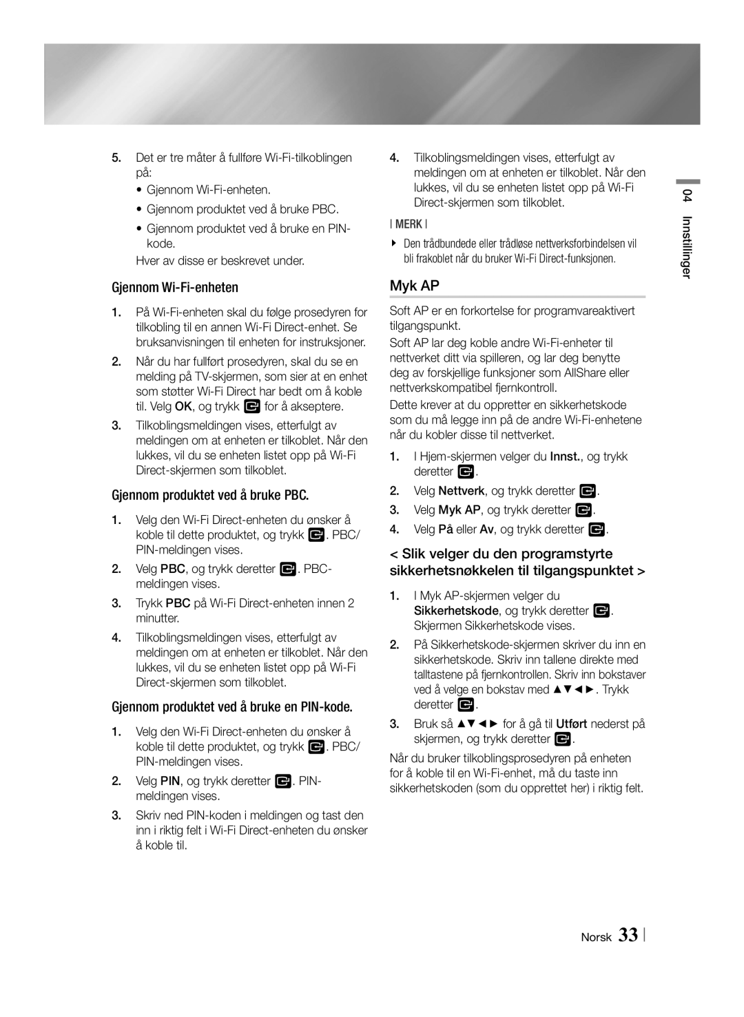 Samsung BD-ES7000/XE manual Myk AP, Gjennom Wi-Fi-enheten, Gjennom produktet ved å bruke PBC 