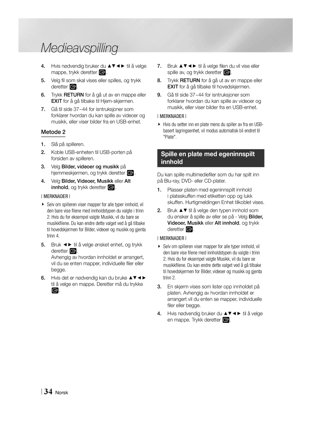 Samsung BD-F6500/XE manual Spille en plate med egeninnspilt innhold 