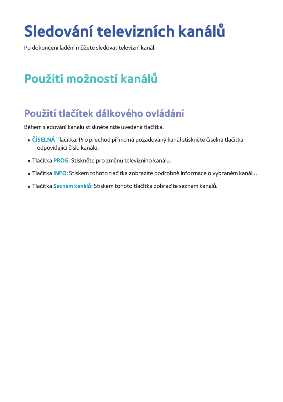 Samsung BD-F8500/EN manual Sledování televizních kanálů, Použití možností kanálů, Použití tlačítek dálkového ovládání 