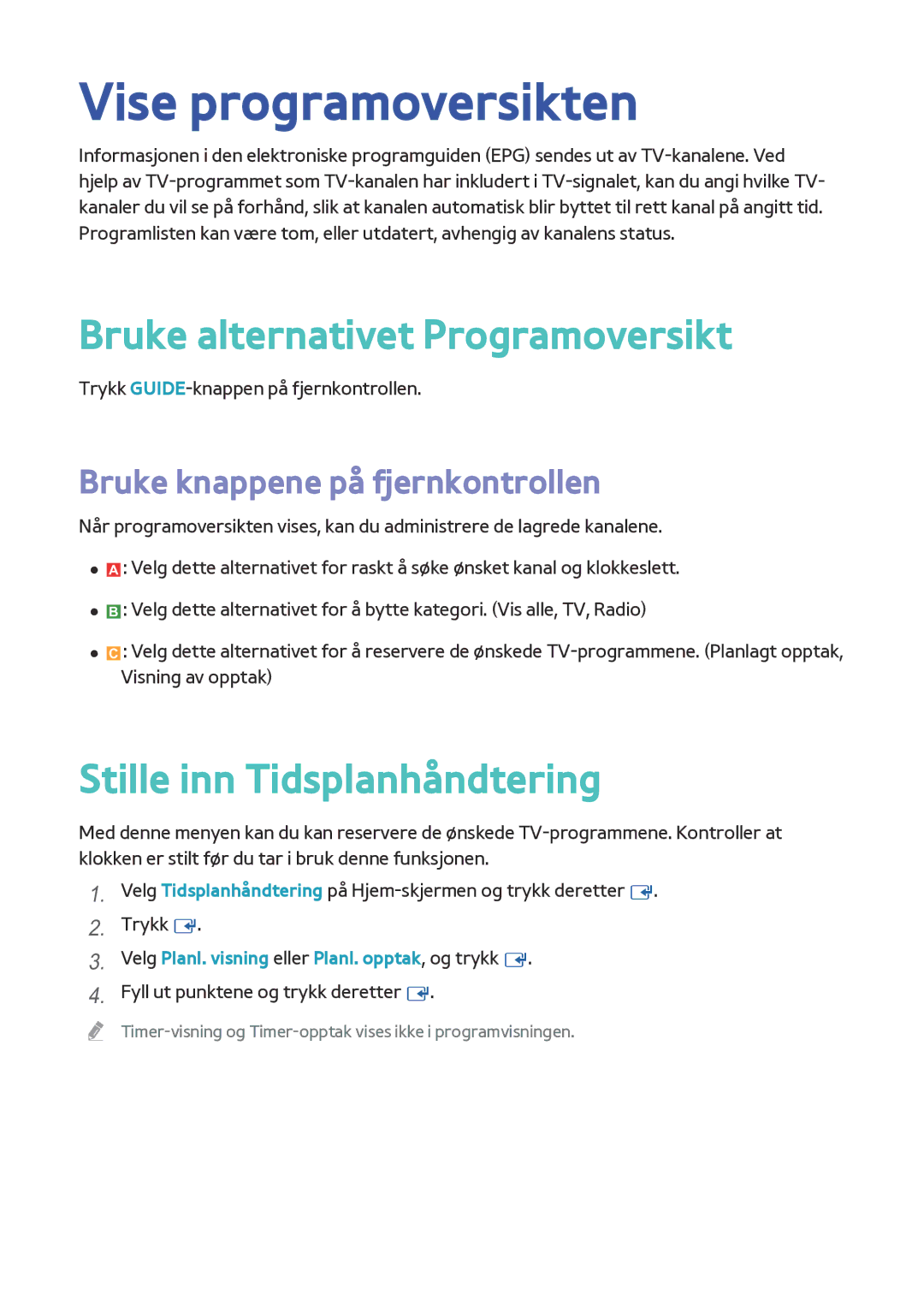 Samsung BD-F8500N/XE manual Vise programoversikten, Bruke alternativet Programoversikt, Stille inn Tidsplanhåndtering 