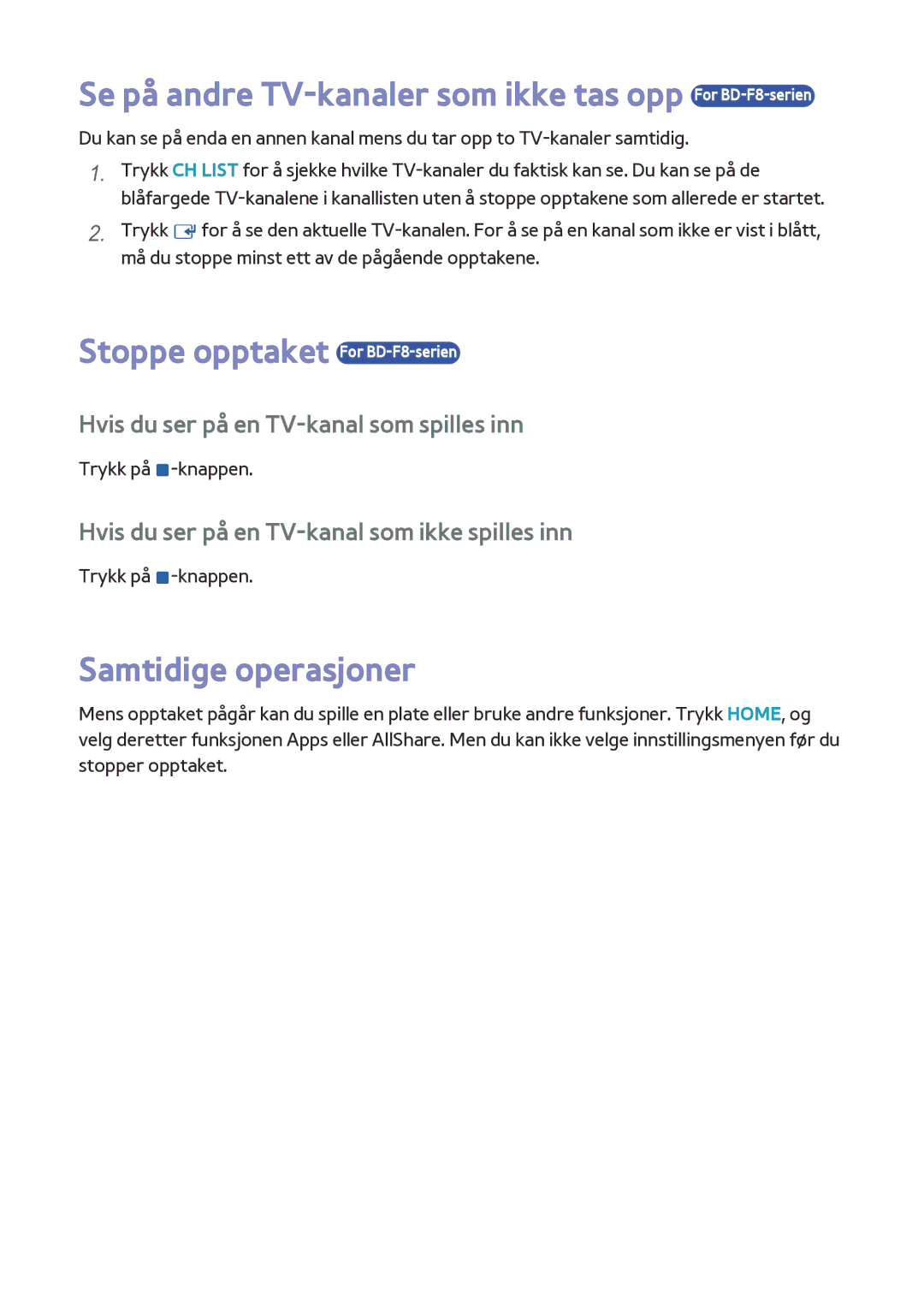 Samsung BD-F8500N/XE manual Se på andre TV-kanaler som ikke tas opp For BD-F8-serien, Stoppe opptaket For BD-F8-serien 