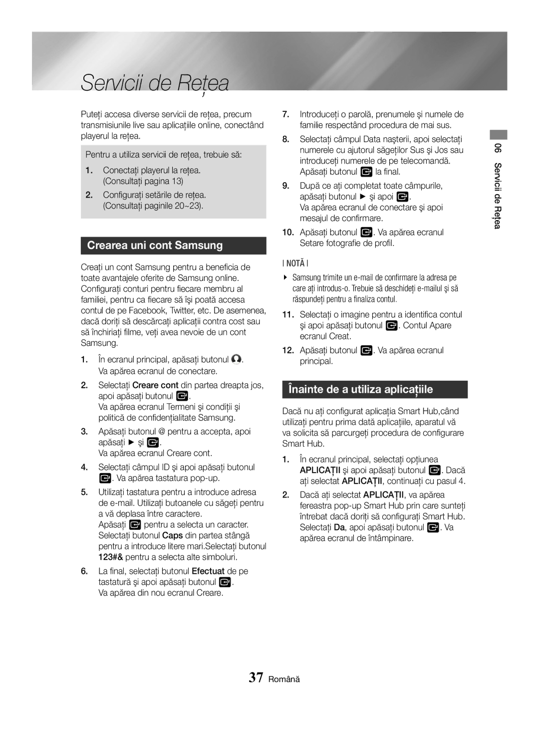 Samsung BD-H6500/EN manual Servicii de Reţea, Crearea uni cont Samsung, Înainte de a utiliza aplicaţiile 