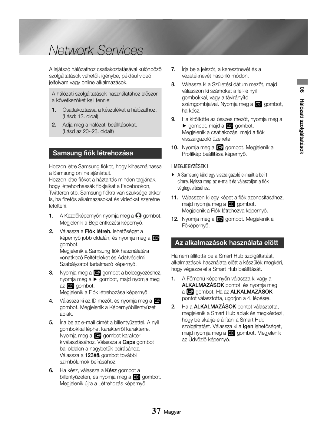 Samsung BD-H6500/EN manual Network Services, Samsung fiók létrehozása, Az alkalmazások használata előtt 