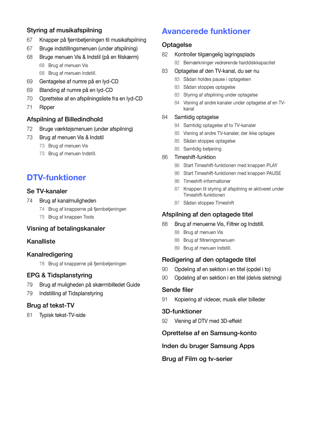 Samsung BD-H8500N/XE manual Styring af musikafspilning, Afspilning af Billedindhold, Se TV-kanaler, EPG & Tidsplanstyring 