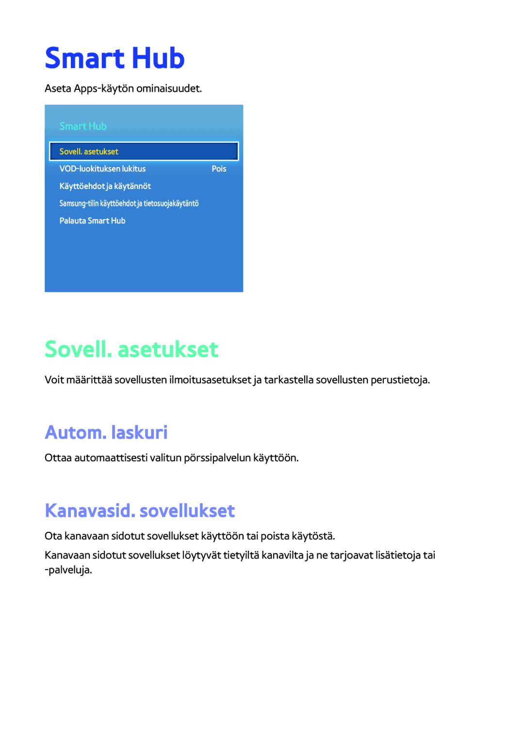 Samsung BD-H8900N/XE, BD-H8500N/XE manual Smart Hub, Sovell. asetukset, Autom. laskuri, Kanavasid. sovellukset 