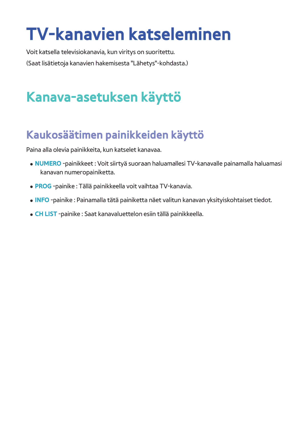 Samsung BD-H8500N/XE, BD-H8900N/XE TV-kanavien katseleminen, Kanava-asetuksen käyttö, Kaukosäätimen painikkeiden käyttö 