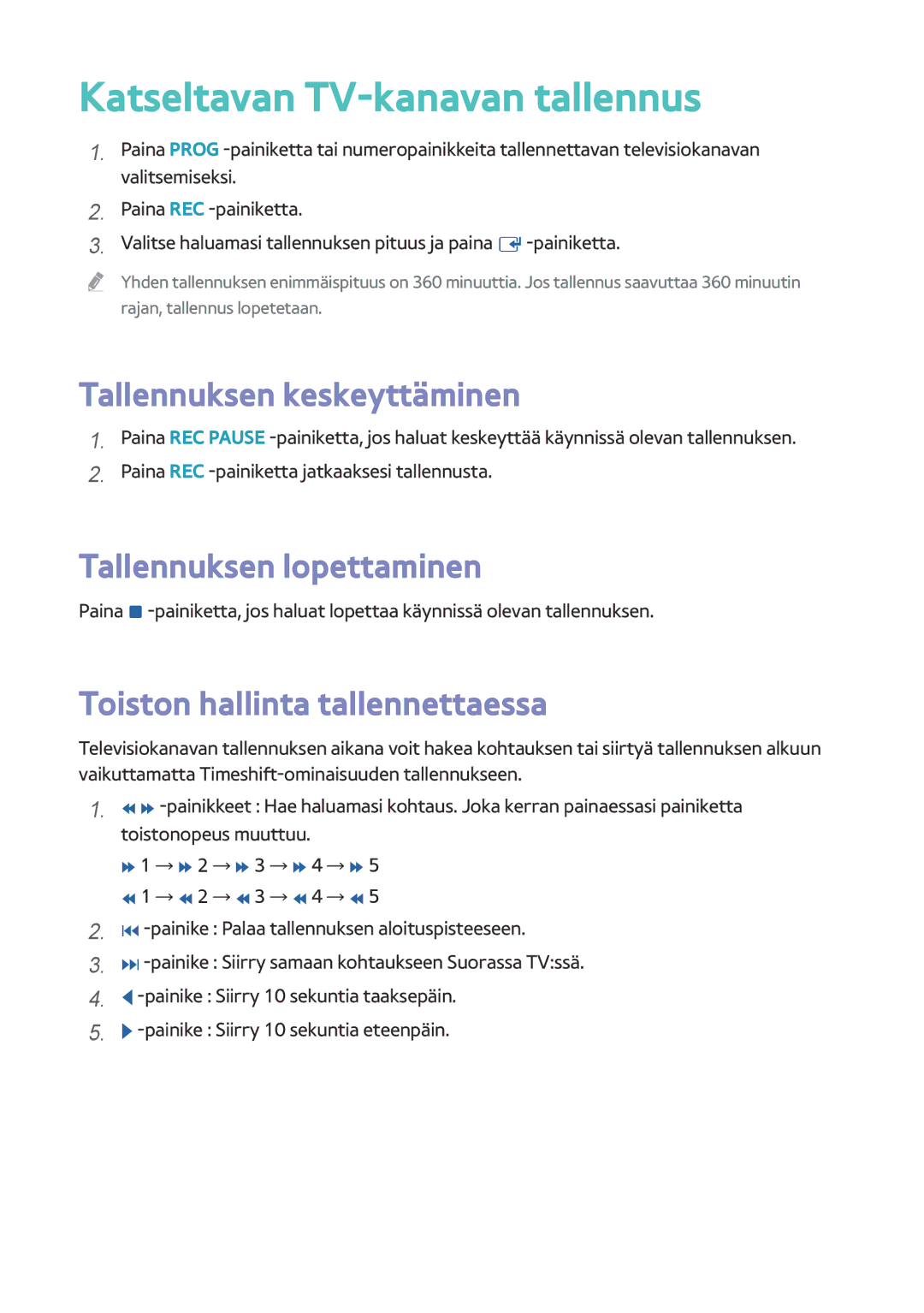 Samsung BD-H8900N/XE manual Katseltavan TV-kanavan tallennus, Tallennuksen keskeyttäminen, Tallennuksen lopettaminen 