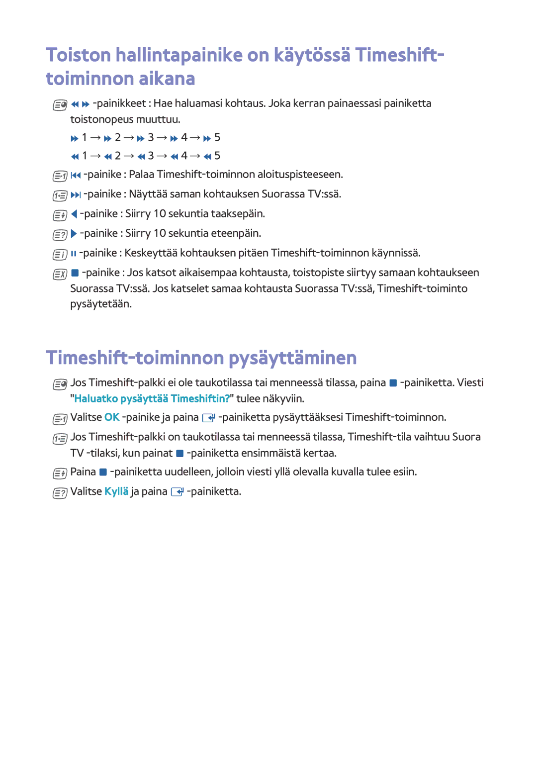 Samsung BD-H8900N/XE, BD-H8500N/XE manual Timeshift-toiminnon pysäyttäminen 