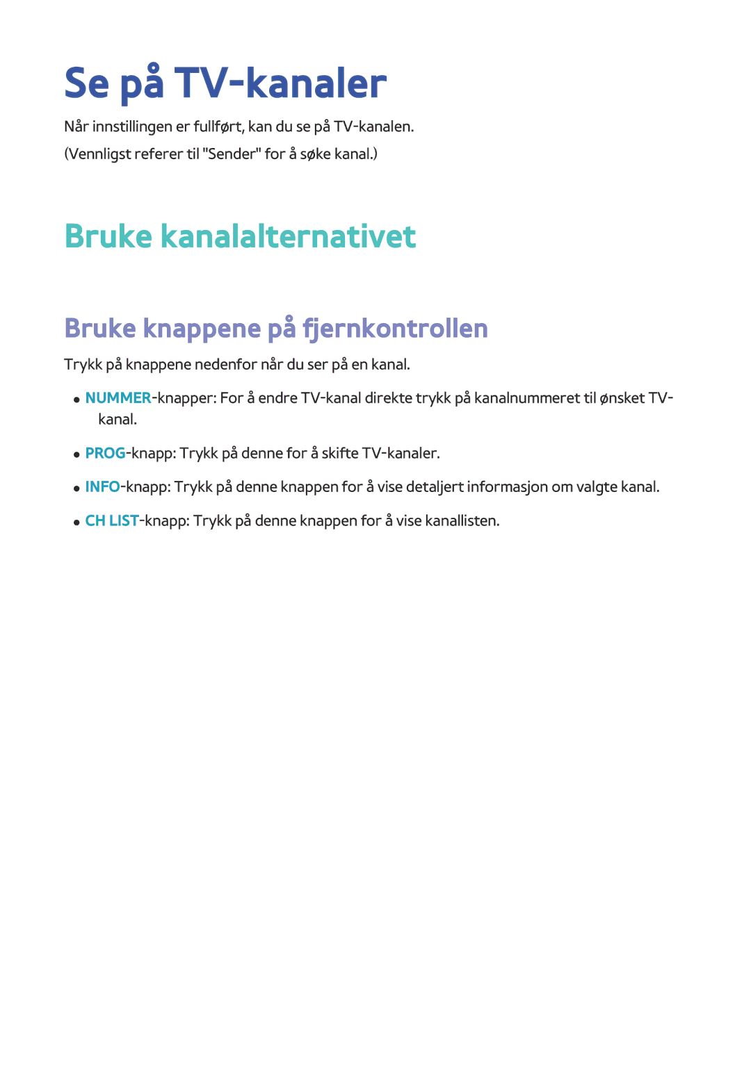 Samsung BD-H8500N/XE, BD-H8900N/XE manual Se på TV-kanaler, Bruke kanalalternativet, Bruke knappene på fjernkontrollen 