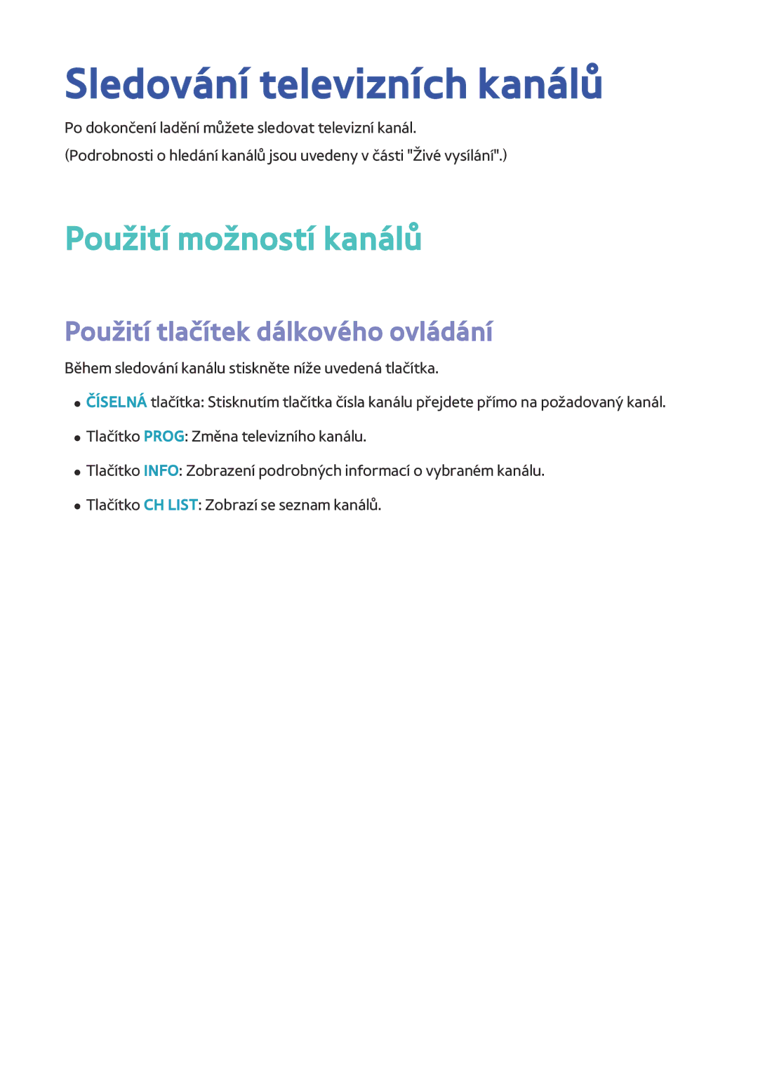 Samsung BD-H8900/ZF manual Sledování televizních kanálů, Použití možností kanálů, Použití tlačítek dálkového ovládání 