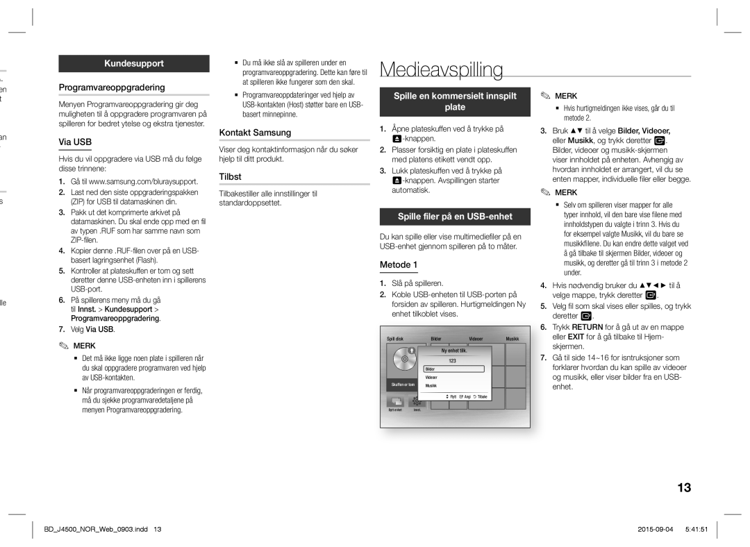 Samsung BD-J4500/XE Medieavspilling, Kundesupport, Spille en kommersielt innspilt Plate, Spille filer på en USB-enhet 