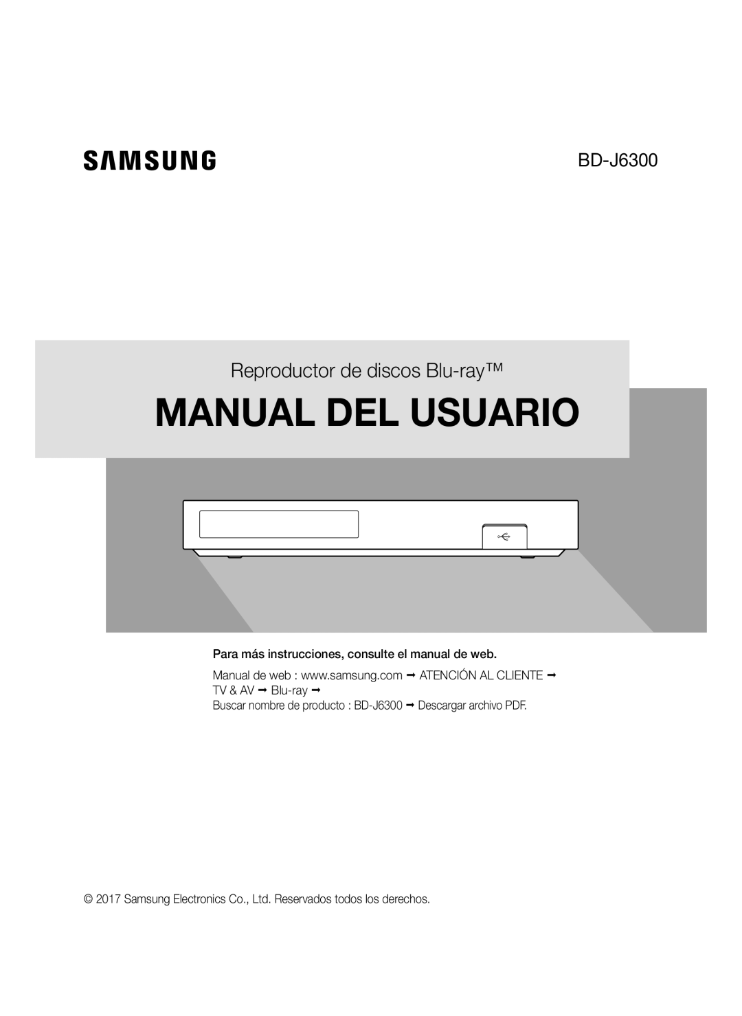 Samsung BD-J6300/ZF Para más instrucciones, consulte el manual de web, TV & AV Blu-ray, Atención AL Cliente 