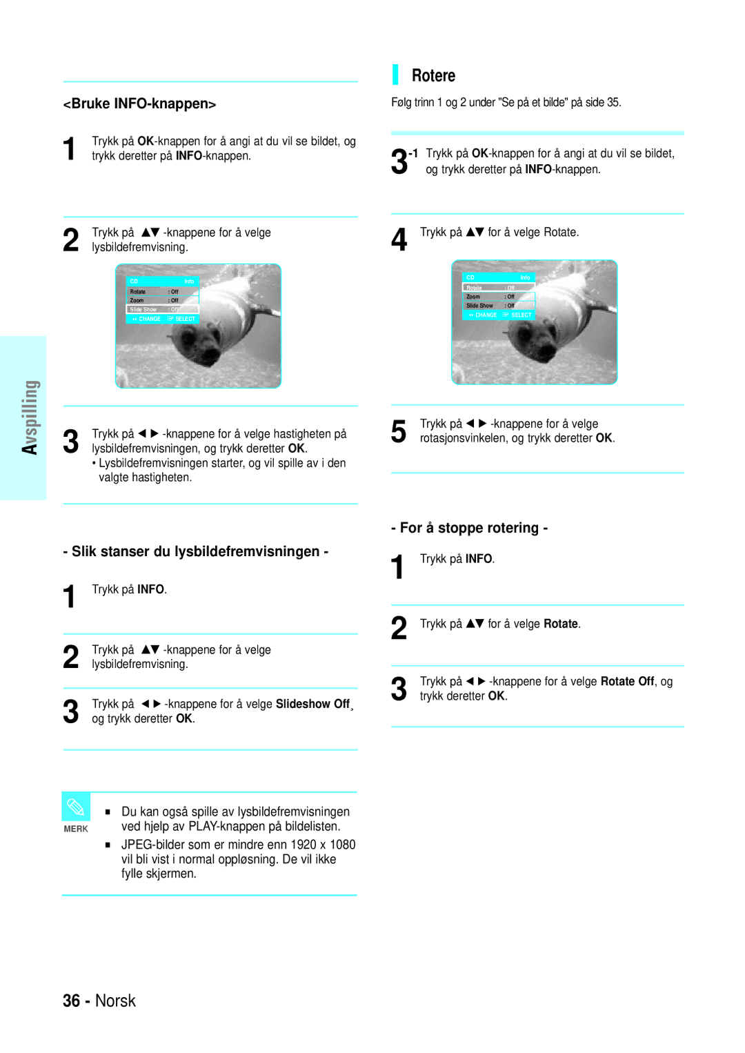 Samsung BD-P1000/XEE manual Rotere, Bruke INFO-knappen, For å stoppe rotering 1 Trykk på Info 