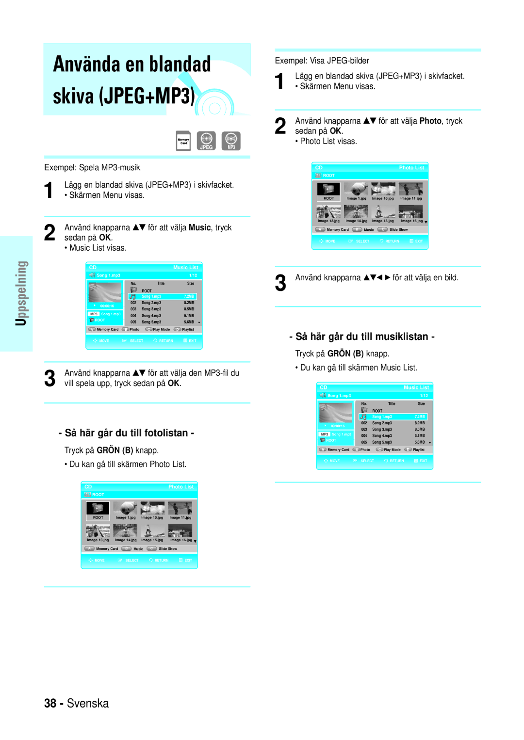 Samsung BD-P1000/XEE Använda en blandad skiva JPEG+MP3, Så här går du till fotolistan, Så här går du till musiklistan 