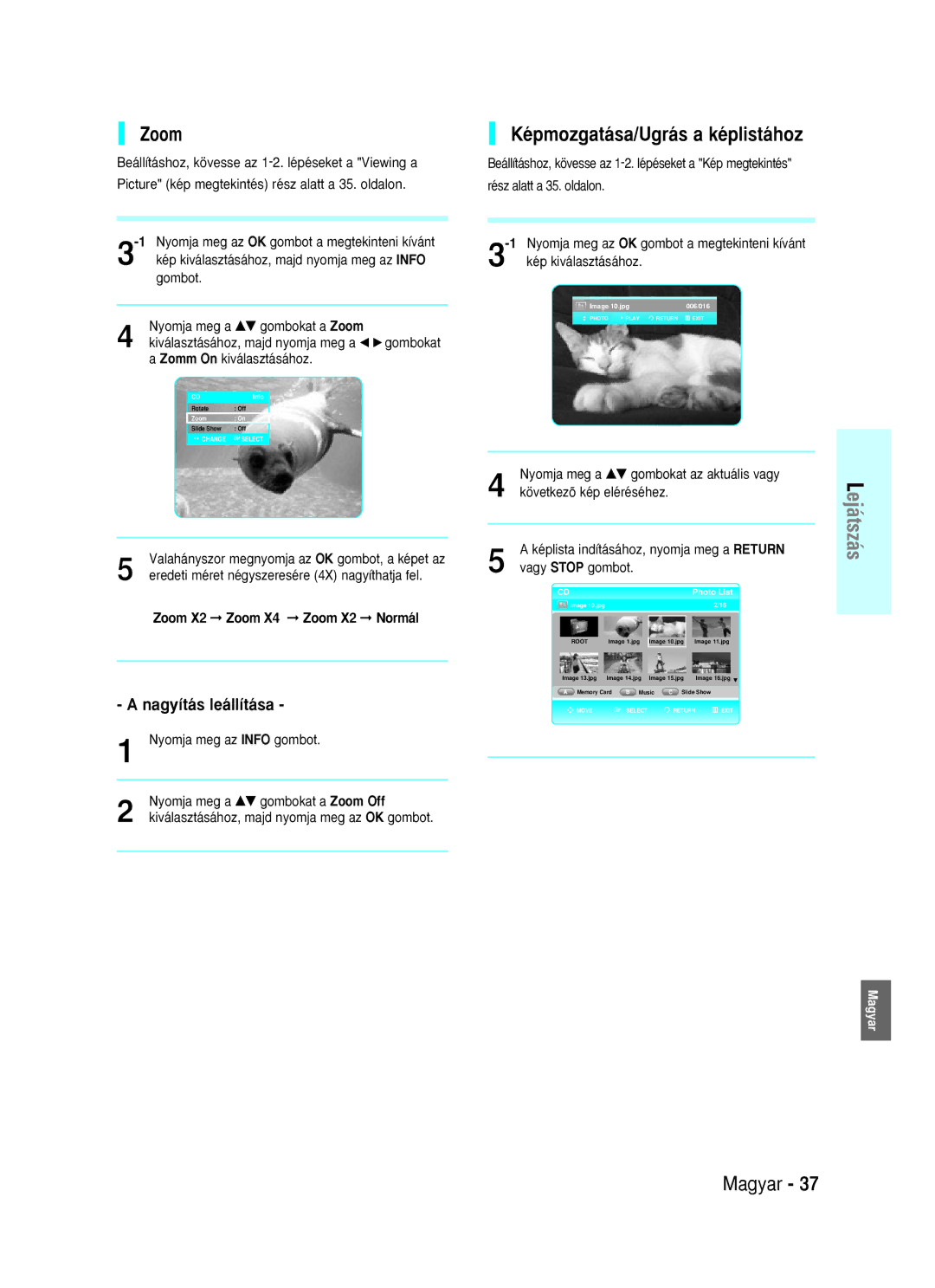 Samsung BD-P1000/XEH manual Képmozgatása/Ugrás a képlistához, Nagyítás leállítása, Zoom X2 Zoom X4 Zoom X2 Normál 