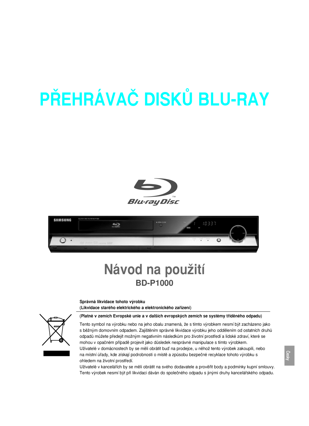 Samsung BD-P1000/XEG, BD-P1000/XET manual P¤EHRÁVAâ DISKÒ BLU-RAY, Návod na pouÏití, Správná likvidace tohoto v˘robku 